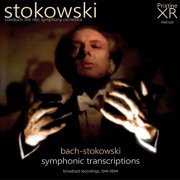 Collegiate Chorale, NBC Symphony Orchestra & Leopold Stokowski - Bach-Stokowski: Symphonic Transcriptions (2021) [Hi-Res]