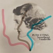 Ruth Etting - Sweetheart Vaudeville (2021)