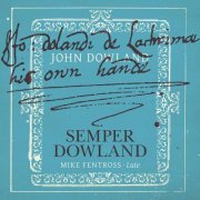 Mike Fentross - Semper Dowland (2021) [Hi-Res]