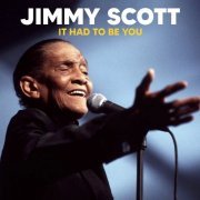 Jimmy Scott - It Had To Be You (Live (Remastered)) (2022) [Hi-Res]