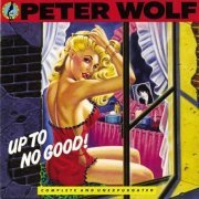 Peter Wolf ‎ - Up To No Good (1990)
