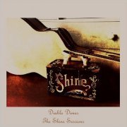Diablo Dimes - The Shine Sessions (2019)