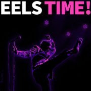 Eels - EELS TIME! (2024)