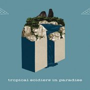 Tropical Soldiers in Paradise - II Live (2020)