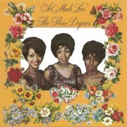 The Three Degrees - So Much Love (Expanded Edition) (2016)