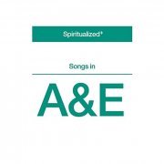 Spiritualized - Songs In A&E (2008)