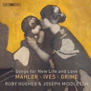 Ruby Hughes & Joseph Middleton - Songs for New Life and Love (2021) [Hi-Res]