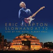 Eric Clapton - Slowhand at 70: Live at the Royal Albert Hall (2015) [24bit FLAC]