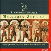 Ensemble Constantinople - Memoria Sefardi: Musique d'Espagne juive et chretienne (2002)