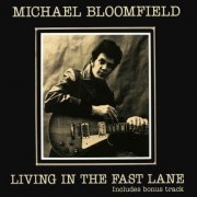 Mike Bloomfield - Living In The Fast Lane (Expanded Edition) (2023)