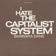 Barbara Dane - I Hate The Capitalist System (1973)