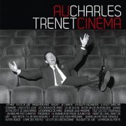 Charles Trenet - Charles Trenet au Cinema (2013)