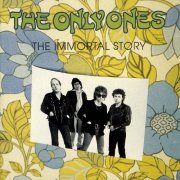 The Only Ones - The Immortal Story (1991)
