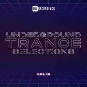 VA - Underground Trance Selections, Vol. 16 (2023) FLAC