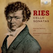 Gaetano Nasillo, Alessandro Commellato - Ries: Cello Sonatas (2016) [Hi-Res]