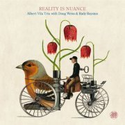 Albert Vila - Reality Is Nuance (2023) [Hi-Res]