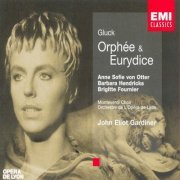 Anne Sofie Von Otter, Barbara Hendricks, Brigitte Fournier & John Eliot Gardine - Gluck: Orphée et Euridice (2006)