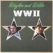 Waylon Jennings, Willie Nelson - WWII (1982) [Hi-Res]