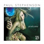 Paul Stephenson - Girl with a Mirror (2014/2019) [Hi-Res]