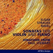 Jonathan Crow, Paul Stewart - Elgar, Strauss, Ravel: Violin Sonatas (2008)