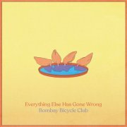 Bombay Bicycle Club - Everything Else Has Gone Wrong (2020) [Hi-Res]