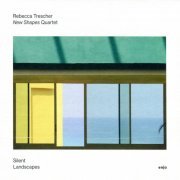 Rebecca Trescher - Silent Landscapes (2022) [Hi-Res]
