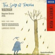Deborah Riedel, Della Jones, Michael Kraus, Lawrence Foster - Waxman: The Song Of Terezin (1998) CD-Rip