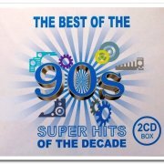 VA - The Best of the 90s - Super Hits of the Decade [2CD Set] (2011)