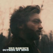 Ned Roberts - Outside My Mind (2017)