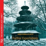 Roman Schwaller Sextet - Further Expectations (2008)