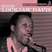 Eddie "Lockjaw" Davis - Prestige Profiles: Eddie "Lockjaw" Davis (2CD Limited Edition) (2004)