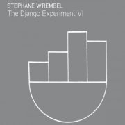 Stephane Wrembel - The Django Experiment VI (2021)