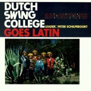 Dutch Swing College Band - Dutch Swing College Goes Latin (Remastered 2024) (2024) Hi-Re