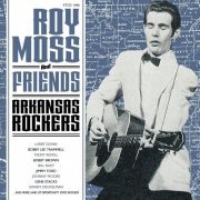 Various Artists - Roy Moss and Friends - Arkansas Rockers (2013)