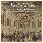 Ronald Brautigam, Die Kölner Akademie & Michael Alexander Willens - Wilms: The Piano Concertos, Vol. 1 (2022) [Hi-Res]