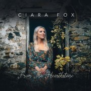 Ciara Fox - From The Hearthstone (2021)
