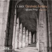 Ignacio Prego - JS Bach: Chromatic Fantasy (2012)