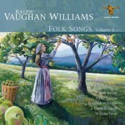 Mary Bevan, Nicky Spence, Roderick Williams, Thomas Gould, William Vann - Ralph Vaughan Williams: Folk Songs, Vol. 2 (2021) [Hi-Res]