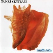Napoli Centrale - Mattanza (1976/2001)