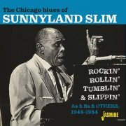 Sunnyland Slim - Rockin', Rollin', Tumblin' and Slippin': The Chicago Blues of 1948-1954 (2021)
