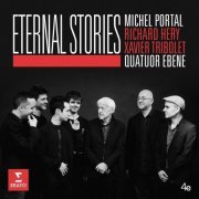 Quatuor Ebene feat. Michel Portal - Eternal Stories (2017) [Hi-Res]