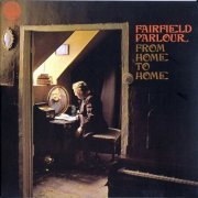 Fairfield Parlour - From Home To Home (Reissue, Remastered) (1970/2004)
