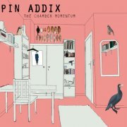 Pin Addix - The Chamber Momentum (2015)