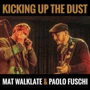 Mat Walklate, Paolo Fuschi - Kicking up the Dust (2016)
