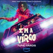 Tune-Yards - I'm a Virgo (Prime Video Original Series Soundtrack) (2023) [Hi-Res]