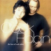 Cock Robin - The Best Of Cock Robin (1991) CD-Rip