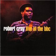 Robert Cray - Live At The BBC (2008) [CD Rip]