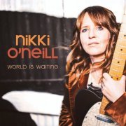 Nikki O’Neill - World is Waiting (2020)