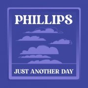 Phillips - Just Another Day (2020)