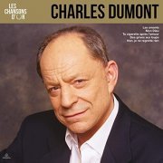 Charles Dumont - Les chansons d'or (Remasterisé en 2019) (2021)